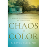 Chaos in Color: A Memoir of Childhood Trauma and Forgiveness