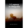 A Legacy in Disguise
