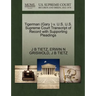 Tigerman (Gary ) V. U.S. U.S. Supreme Court Transcript of Record with Supporting Pleadings