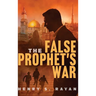 The False Prophet's War