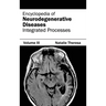 Encyclopedia of Neurodegenerative Diseases: Volume III (Integrated Processes)