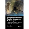 Water and Wastewater Pipeline Assessment Technologies: Classification Systems, Sensors, and Results Interpretation