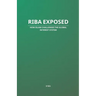 Riba Exposed: How Islam Challenges the Global Interest System