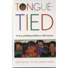 Tongue-Tied: The Lives of Multilingual Children in Public Education