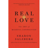 Real Love: The Art of Mindful Connection
