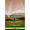 How to Enjoy the Bible: The "Word," and "The Words,", How to Study them