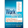 Workscripts: Perfect Phrases for High-Stakes Conversations