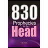 830 Prophecies for the Head