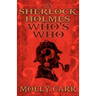 A Sherlock Holmes Who's Who (With, of Course, Dr. Watson)