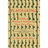 Playmaking: Children Writing & Performing Their Own Plays