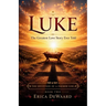 Luke: The Greatest Love Story Ever Told