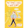 The Times I Knew I Was Gay