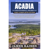 Acadia National Park: The Complete Guide