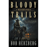 Bloody Trails: A Classic Western Double