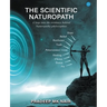 The scientific Naturopath A leap into the evidence behind naturopathy philosophies