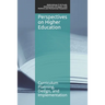 Perspectives on Higher Education: Curriculum Planning, Design, and Implementation