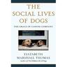 The Social Lives of Dogs: The Grace of Canine Company