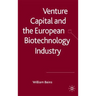 Venture Capital and the European Biotechnology Industry