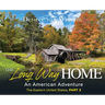 The Long Way Home - An American Adventure: Part 2 - The Eastern United States