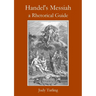 Handel's Messiah: a Rhetorical Guide