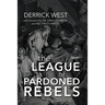 The League of Pardoned Rebels