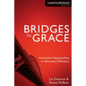 Bridges to Grace: Innovative Approaches to Recovery Ministry