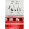 Hell Train: A Horror Novel: The Cursed Manuscripts