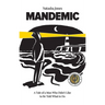 Mandemic: A Tale of a Man Who Didn't Like to Be Told What to Do