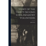 Story of the Thirty-second Iowa Infantry Volunteers
