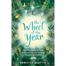The Wheel of the Year: Your Rejuvenating Guide to Rediscovering Nature's Cycles and Seasons