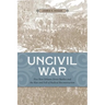 Uncivil War: Five New Orleans Street Battles and the Rise and Fall of Radical Reconstruction