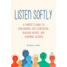 Listen Softly