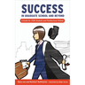 Success in Graduate School and Beyond: A Guide for Stem Students and Postdoctoral Fellows