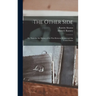 The Other Side: Or, Notes for the History of the War Between Mexico and the United States
