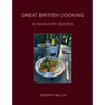 Great British Cooking: 50 Favourite Recipes