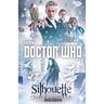 Doctor Who: Silhouette: A Novel