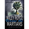 Wiley Royce Versus The Martians