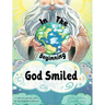 In the Beginning, God Smiled