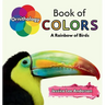 Ornithology Book of Colors: A Rainbow of Birds