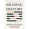 Erasing History: How Fascists Rewrite the Past to Control the Future