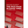 The Face Mask in Covid Times: A Sociomaterial Analysis