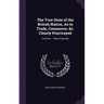 The True State of the British Nation, As to Trade, Commerce, &c. Clearly Pourtrayed: And New ... Plans Proposed