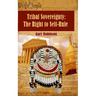 Tribal Sovereignty: The Right to Self-Rule