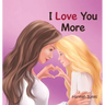 I Love You More