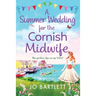 A Summer Wedding For The Cornish Midwife