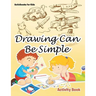 Drawing Can Be Simple Activity Book
