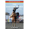 The Eastern Rodeo: Wrestling, Rustling, and Bull Riding