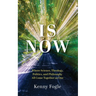 Is Now