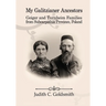 My Galitzianer Ancestors: Geiger and Turnheim Families from Subcarpathia Province, Poland