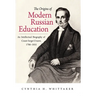 The Origins of Modern Russian Education